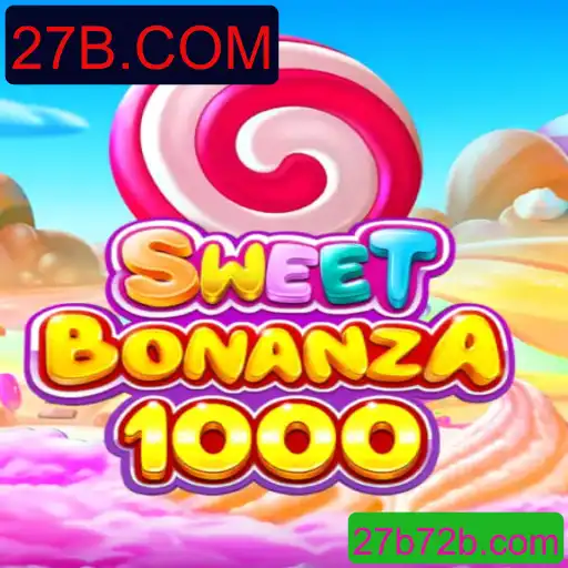 Explorando o Empolgante Mundo do Jogo SweetBonanza1000 e o Portal 27B.COM